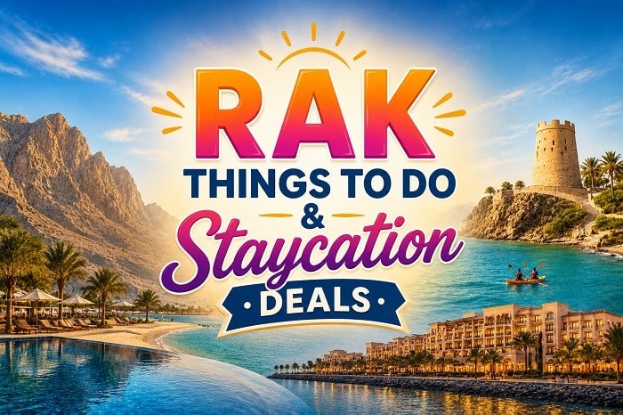 RAK Things to do & Staycation deals