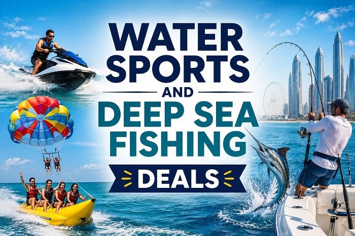 Water Sports and Deep Sea fishing deals in Dubai